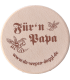 Da Wepsn-Deggl bedruckt mit „Für’n Papa“