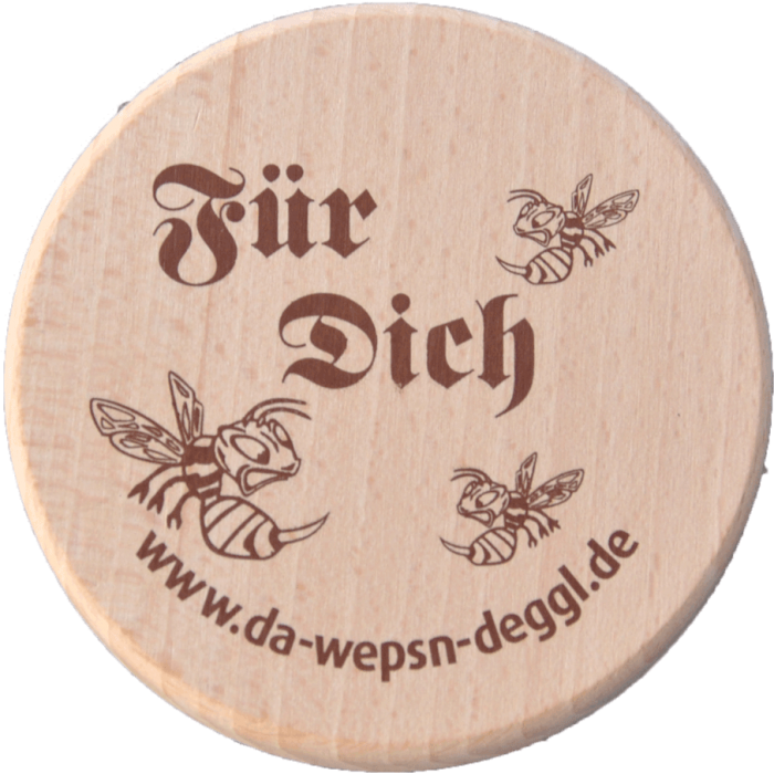 Da Wepsn-Deggl bedruckt mit “Für Dich”